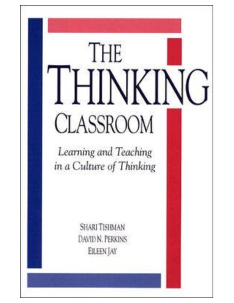 The Thinking Classroom: Learning and Teaching in a Culture of Thinking