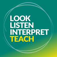 Look Listen Interpret Teach
