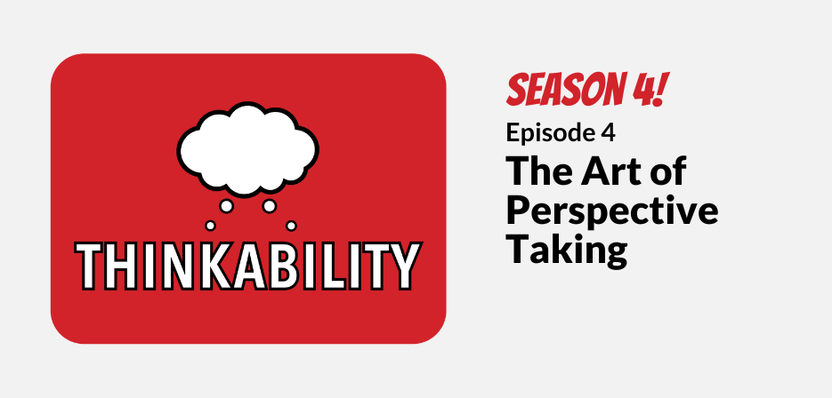 Thinkability The Art of Perspective Taking